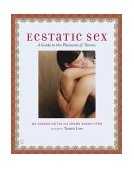 Ecstatic Sex A Guide to the Pleasures of Tantra 2003 9780743246101 Front Cover