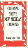 Original Native New Mexico Cooking : Recipes  9780865342101 Front Cover