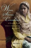 Wives, Slaves, and Concubines A History of the Female Underclass in Dutch Asia  9780875804101 Front Cover