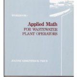 Applied Math for Wastewater Plant Operators - Workbook 