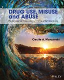 Drug Use, Misuse and Abuse Psychopharmacology in the 21st Century