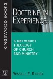 Doctrine in Experience A Methodist Theology of Church and Ministry 2009 9781426700101 Front Cover