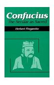 Confucius The Secular As Sacred cover art