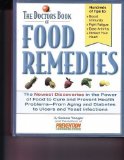 Doctors Book of Food Remedies The Newest Discoveries in the Power of Food to Treat and Prevent Health Problems-From Aging and Diabetes to Ulcers  9781579541101 Front Cover