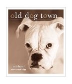 Old Dog Town 2001 9781586851101 Front Cover