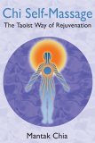 Chi Self-Massage The Taoist Way of Rejuvenation 2nd 2006 9781594771101 Front Cover