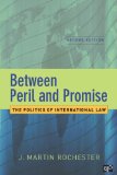Between Peril and Promise The Politics of International Law cover art