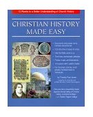 Christian History Made Easy 13 Weeks to a Better Understanding of Church History  9781890947101 Front Cover