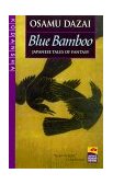 Blue Bamboo Japanese Tales of Fantasy  9784770026101 Front Cover