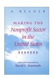 Making the Nonprofit Sector in the United States A Reader 2000 9780253214102 Front Cover