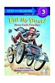 Eat My Dust! Henry Ford's First Race 2004 9780375815102 Front Cover