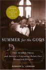 Summer for the Gods The Scopes Trial and America's Continuing Debate over Science and Religion cover art