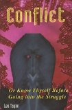 Conflict Or Know Thyself Before Going into the Struggle 2009 9780533161102 Front Cover