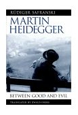 Martin Heidegger Between Good and Evil