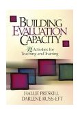 Building Evaluation Capacity 72 Activities for Teaching and Training  9780761928102 Front Cover