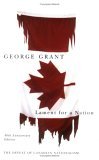 Lament for a Nation The Defeat of Canadian Nationalism 2nd 9780773530102 Front Cover