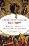 Jesus Have I Loved, but Paul? A Narrative Approach to the Problem of Pauline Christianity cover art