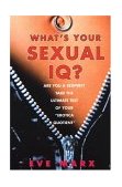 What's Your Sexual IQ? 2004 9780806526102 Front Cover