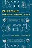 Rhetoric, Through Everyday Things  9780817359102 Front Cover