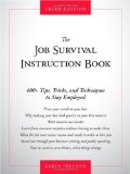 Job Survival Instruction Book 400+ Tips, Tricks, and Techniques to Stay Employed 3rd 2010 9781435457102 Front Cover