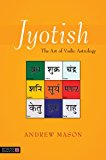 Jyotish The Art of Vedic Astrology  9781848192102 Front Cover
