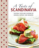 Taste of Scandinavia The Real Food and Cooking of Sweden, Norway and Denmark 2013 9781908991102 Front Cover
