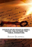 Four Plays by Susan Glaspell Trifles, the Outside, the Verge, Inheritors  9781976435102 Front Cover