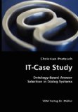 It-Case Study : Ontology-Based Answer Selection in Dialog Systems 2007 9783836405102 Front Cover