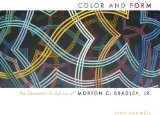 Color and Form The Geometric Sculptures of Morton C. Bradley, Jr 2012 9780253006103 Front Cover