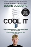 Cool IT (Movie Tie-In Edition) The Skeptical Environmentalist's Guide to Global Warming cover art