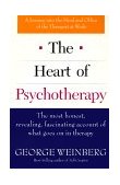 Heart of Psychotherapy The Most Honest, Revealing, Fascinating Account of What Goes on in Therapy cover art