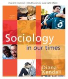 Cengage Advantage Books: Sociology in Our Times 8th 2010 9780495905103 Front Cover