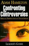 Confronting the Controversies - Leader's Guide Biblical Perspectives on Tough Issues 2005 9780687346103 Front Cover