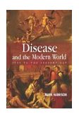 Disease and the Modern World: 1500 to the Present Day  cover art