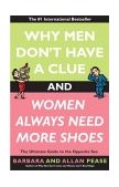 Why Men Don't Have a Clue and Women Always Need More Shoes The Ultimate Guide to the Opposite Sex cover art