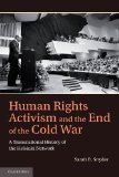 Human Rights Activism and the End of the Cold War A Transnational History of the Helsinki Network cover art