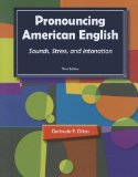 Pronouncing American English Sounds, Stress, and Intonation 3rd 2011 Revised  9781111352103 Front Cover