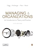 Managing and Organizations An Introduction to Theory and Practice 5th 2019 9781526460103 Front Cover