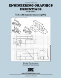 Engineering Graphics Essentials 4th Edition And Independent Learning DVD cover art