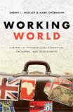 Working World Careers in International Education, Exchange, and Development cover art
