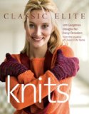 Classic Elite Knits 100 Gorgeous Designs for Every Occasion 2008 9781600850103 Front Cover