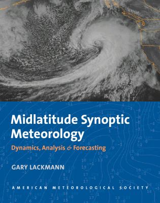 Midlatitude Synoptic Meteorology Dynamics, Analysis, and Forecasting cover art
