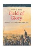 Field of Glory The Battle of Crysler's Farm 1813 1999 9781896941103 Front Cover
