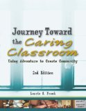 Journey Toward the Caring Classroom: Using Adventure to Create Community in the Classroom