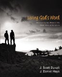 Living God's Word Discovering Our Place in the Great Story of Scripture 2012 9780310292104 Front Cover