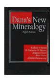 Dana's New Mineralogy The System of Mineralogy of James Dwight Dana and Edward Salisbury Dana 8th 9780471193104 Front Cover