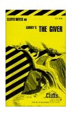 CliffsNotes on Lowry's the Giver 1999 9780764585104 Front Cover