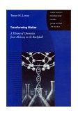 Transforming Matter A History of Chemistry from Alchemy to the Buckyball cover art
