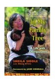 In My Family Tree A Life with Chimpanzees 2003 9780802140104 Front Cover