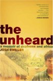 Unheard A Memoir of Deafness and Africa 2007 9780805082104 Front Cover